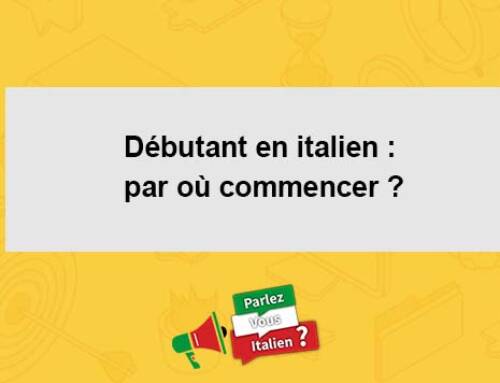Débutant en italien : par où commencer ?