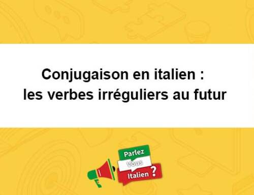 Conjugaison en italien : les verbes irréguliers au futur