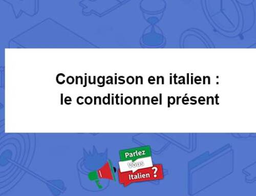 Conjugaison en italien : le conditionnel présent