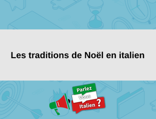Les traditions de Noël = Tradizioni di Natale en italien – Vocabulaire