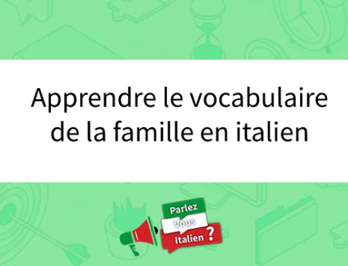 Apprendre le vocabulaire de la famille en italien